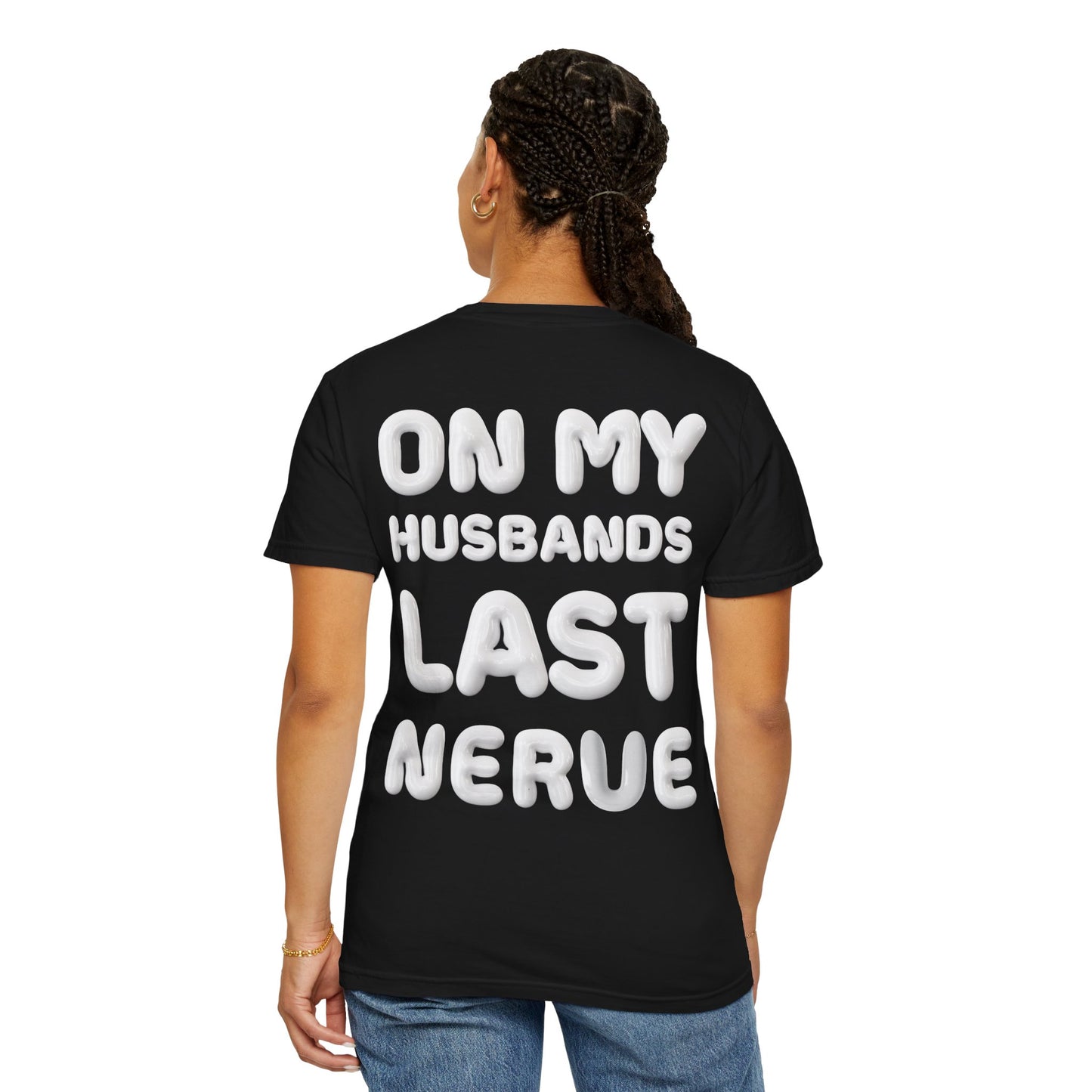 Funny Husband Last Nerve T-Shirt