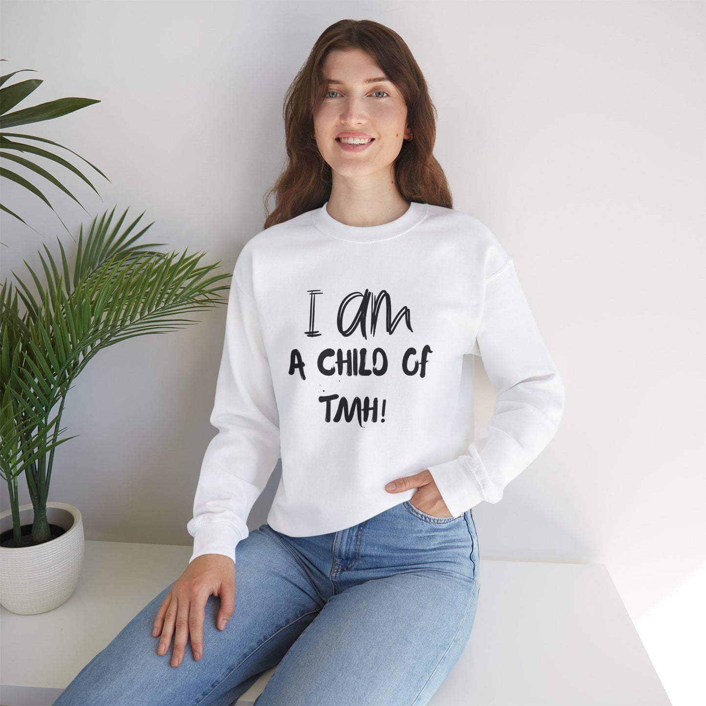 I Am A Child of TMH Sweatshirt