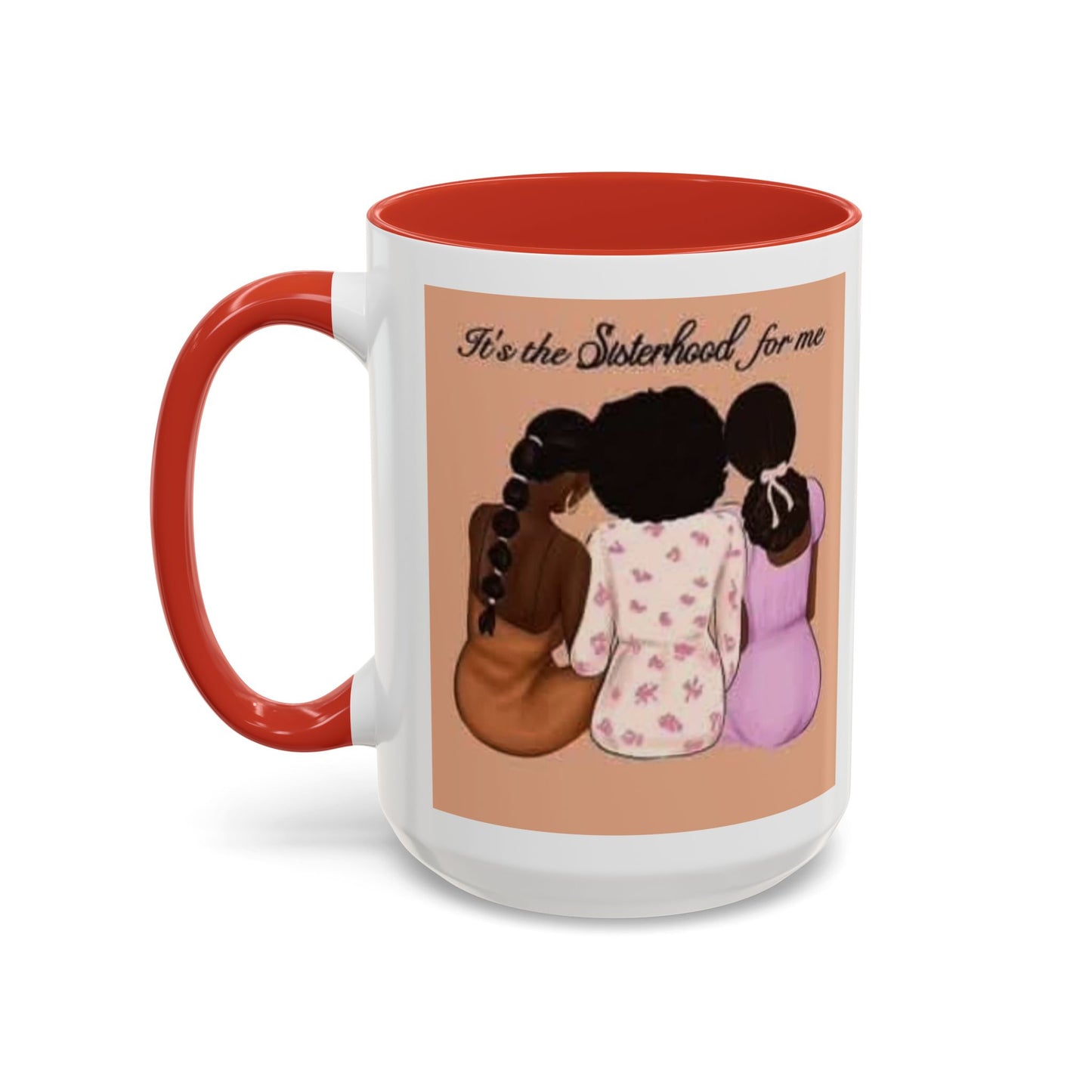 Sisterhood Coffee Mug - Celebrate Friendship and Connection
