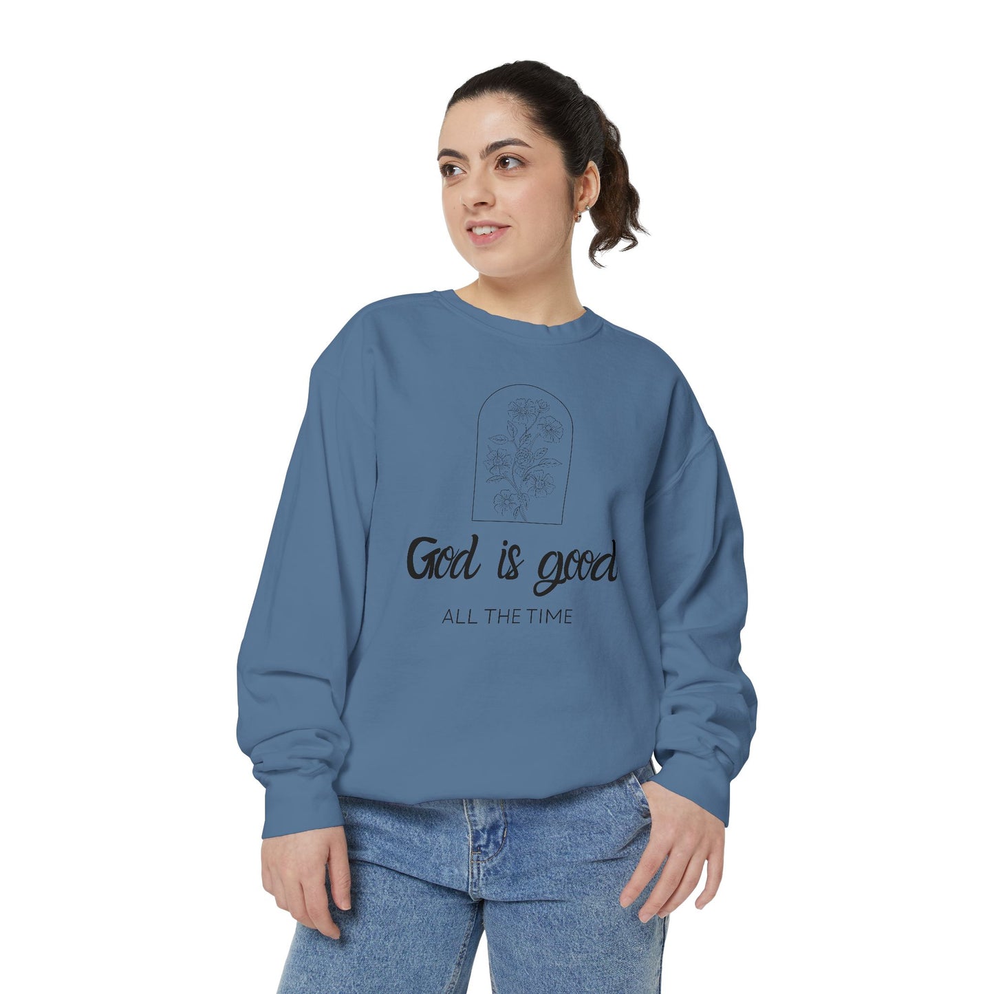 God Is Good Sweatshirt