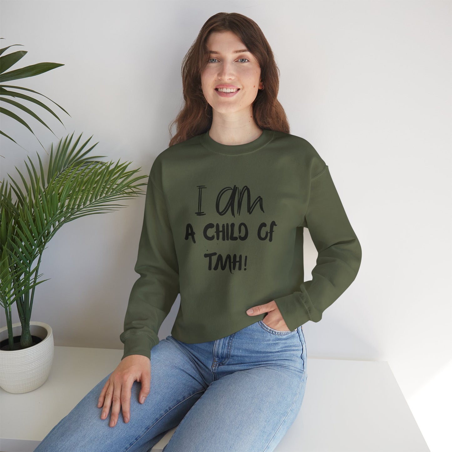 I Am A Child of TMH Sweatshirt