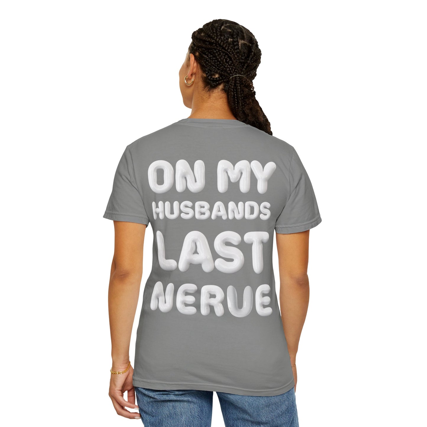 Funny Husband Last Nerve T-Shirt