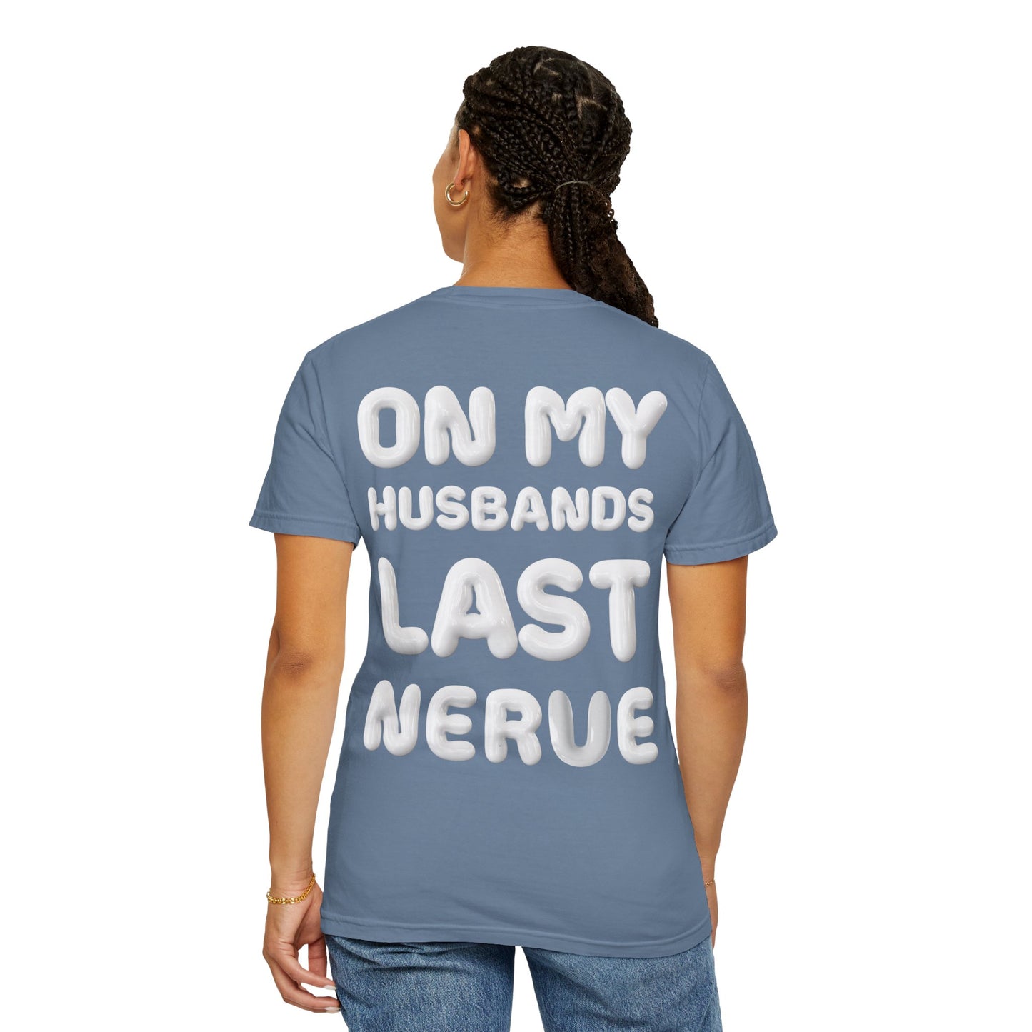 Funny Husband Last Nerve T-Shirt