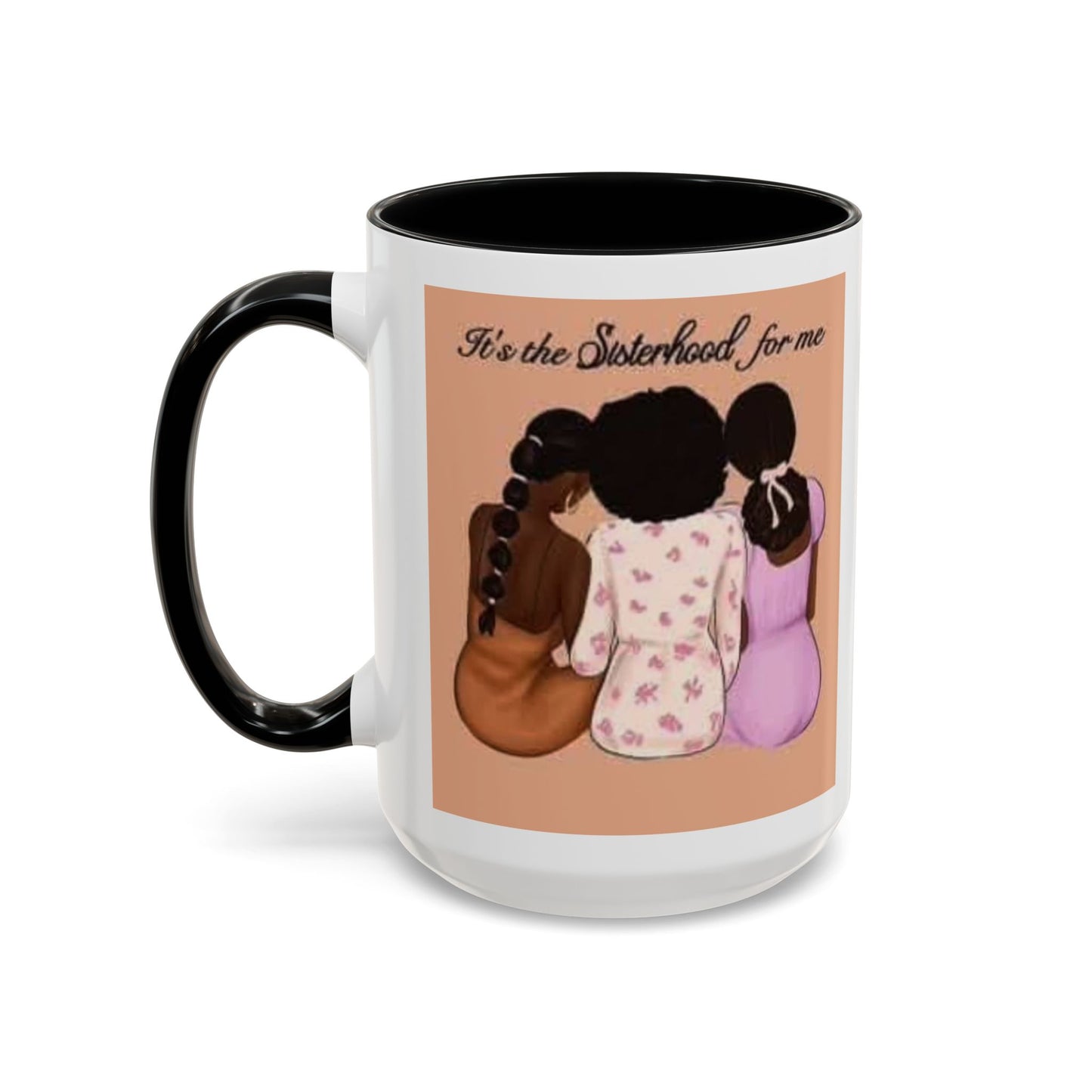 Sisterhood Coffee Mug - Celebrate Friendship and Connection