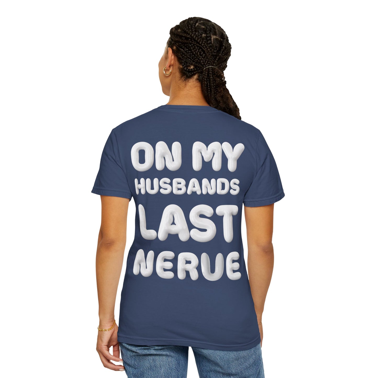 Funny Husband Last Nerve T-Shirt