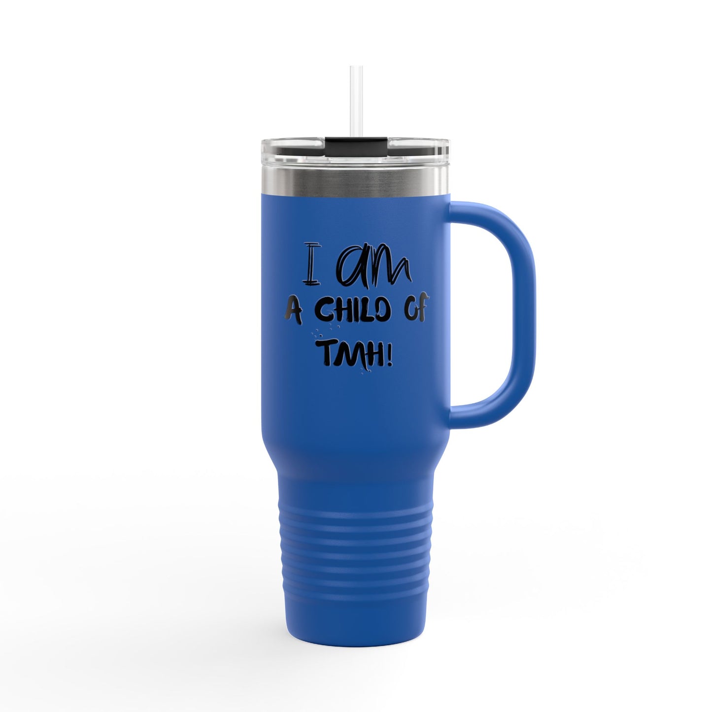 Travel Mug - 40oz "I am a Child of TMH"