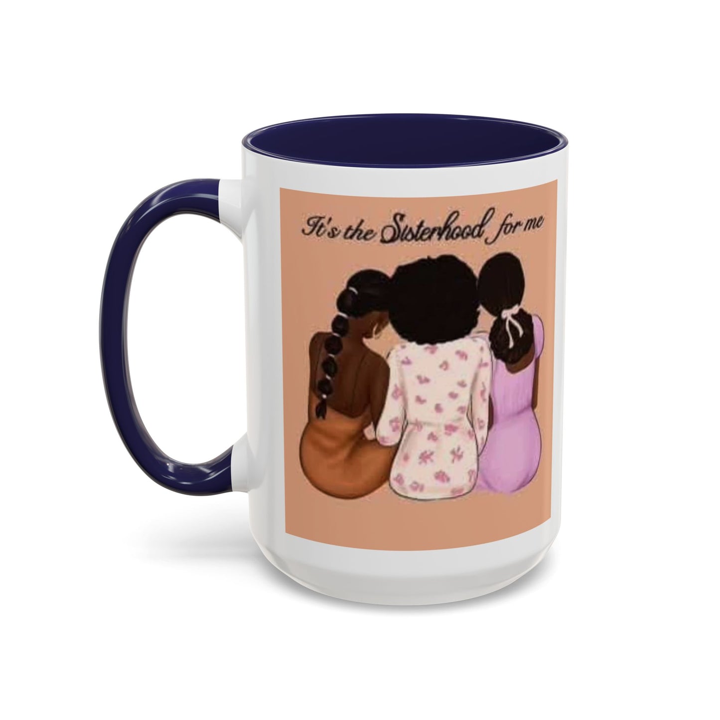 Sisterhood Coffee Mug - Celebrate Friendship and Connection