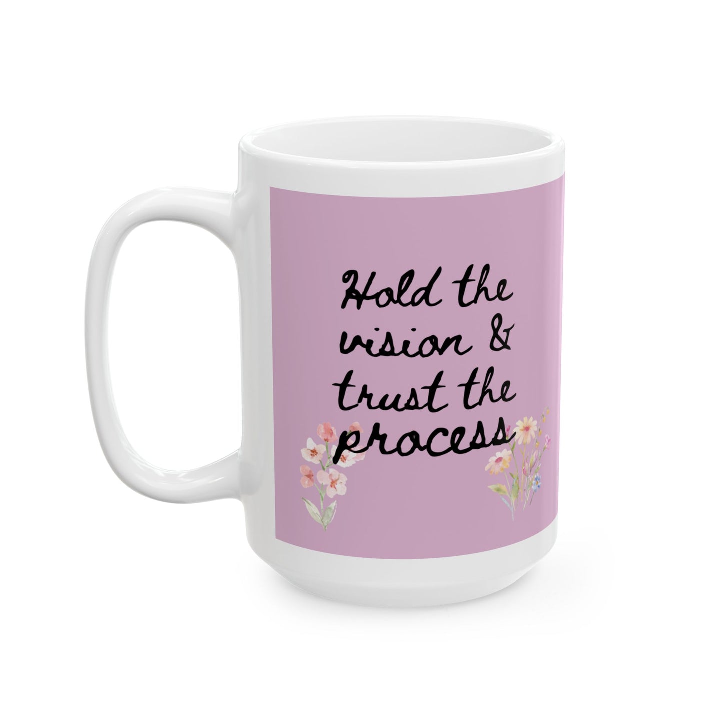 Trust the Process (11oz, 15oz)