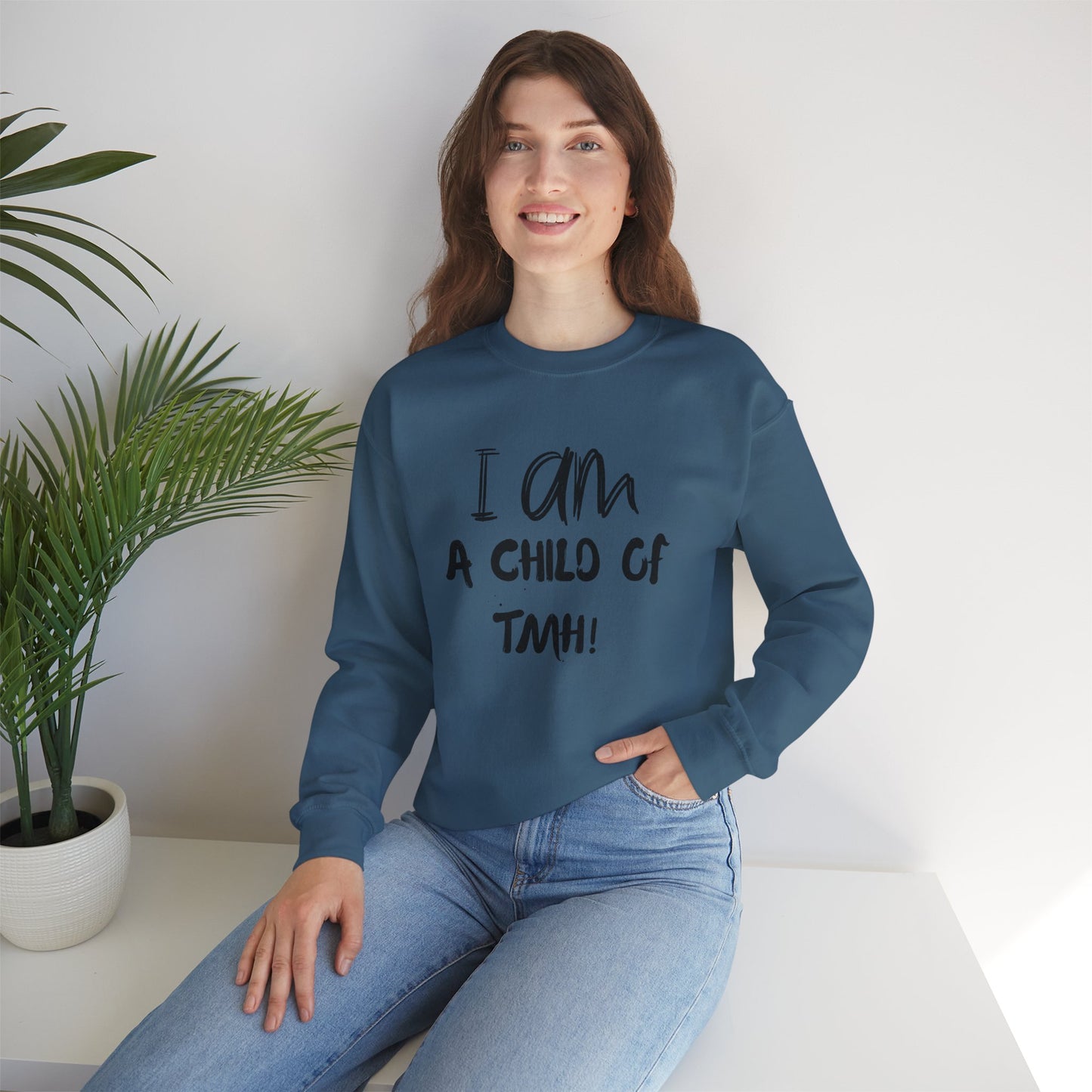 I Am A Child of TMH Sweatshirt