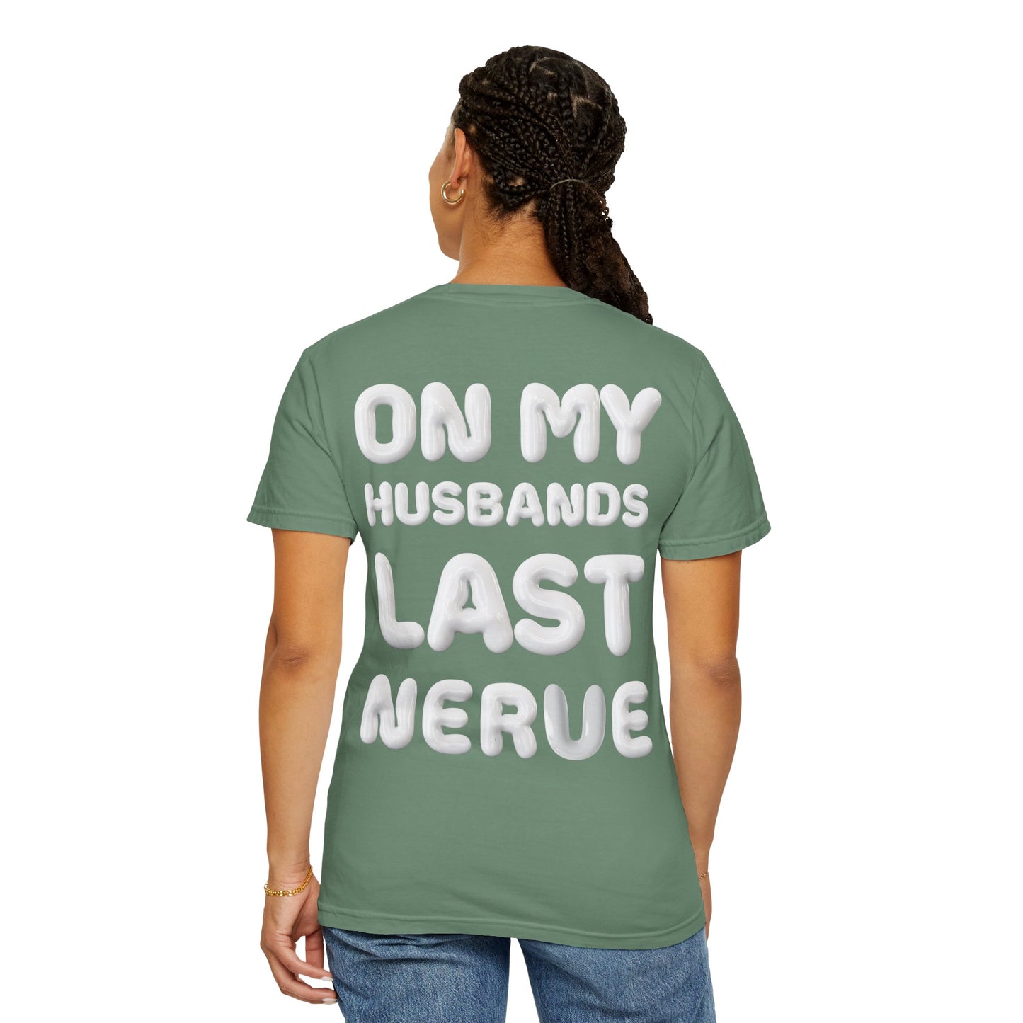 Funny Husband Last Nerve T-Shirt
