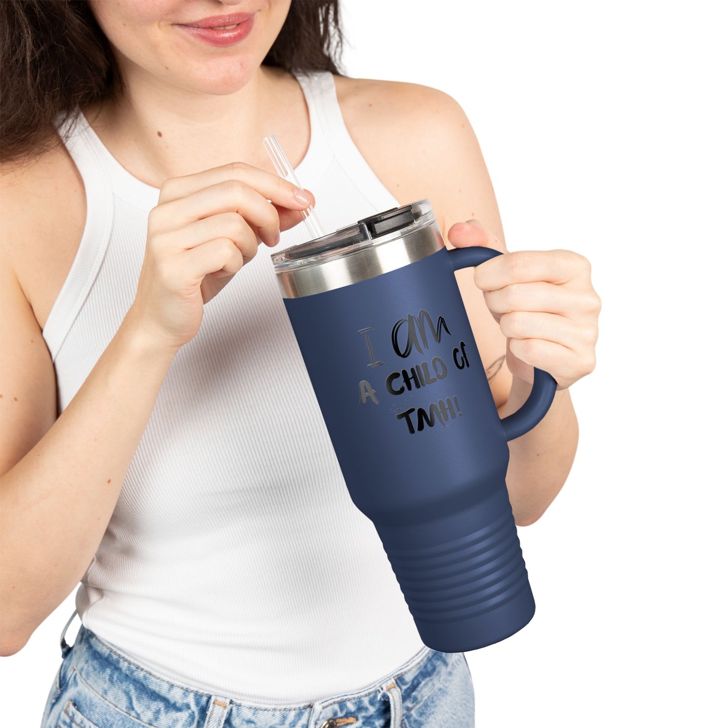 Travel Mug - 40oz "I am a Child of TMH"