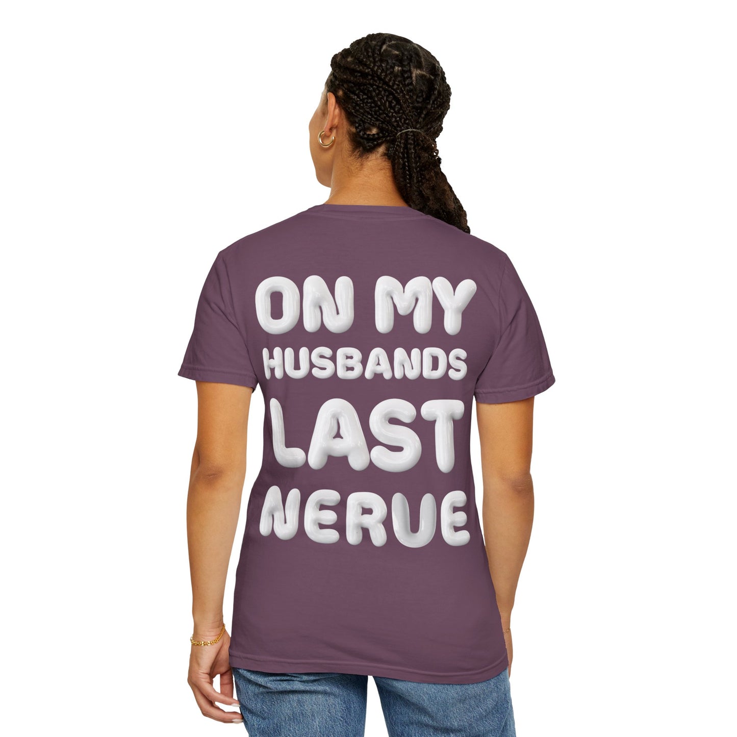 Funny Husband Last Nerve T-Shirt