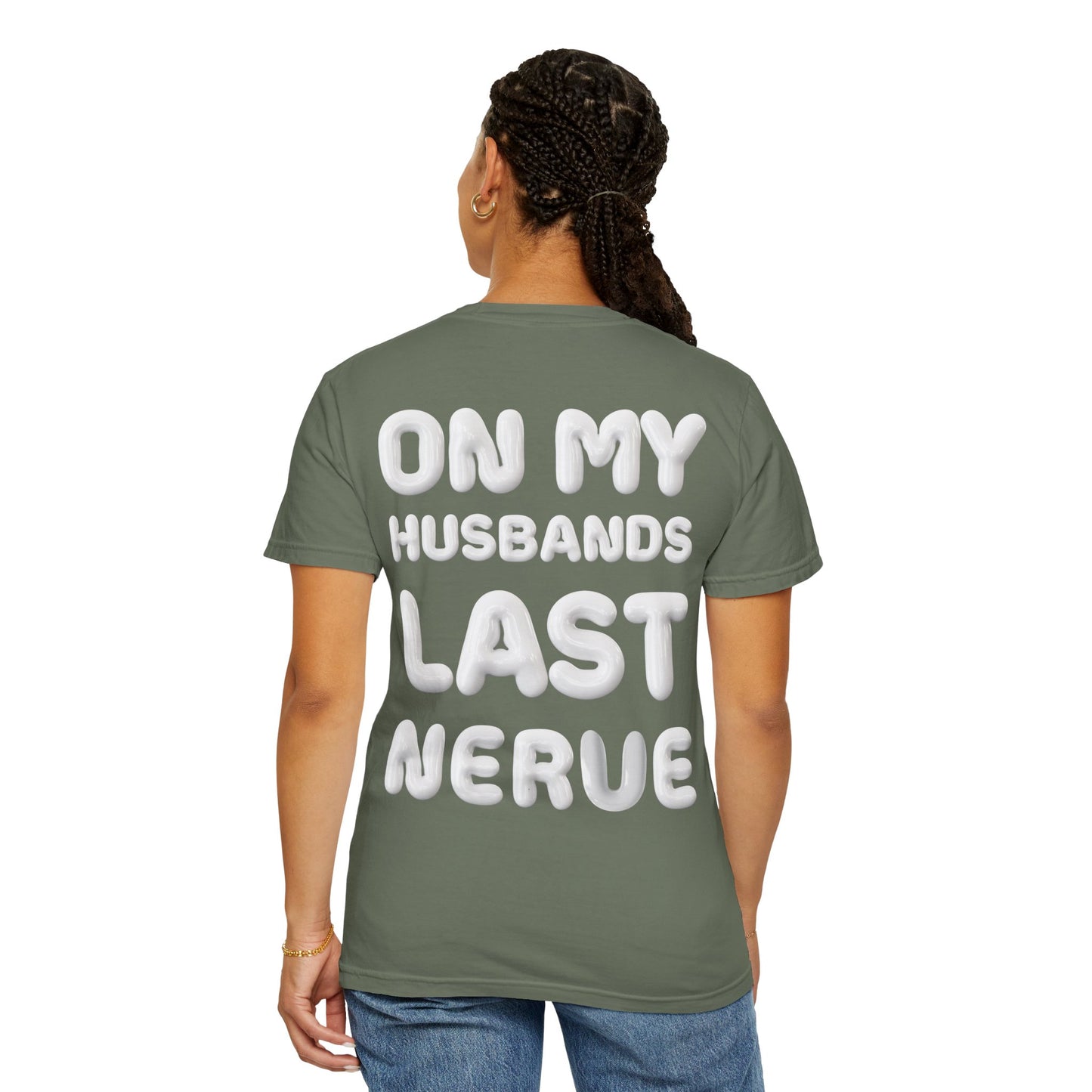 Funny Husband Last Nerve T-Shirt