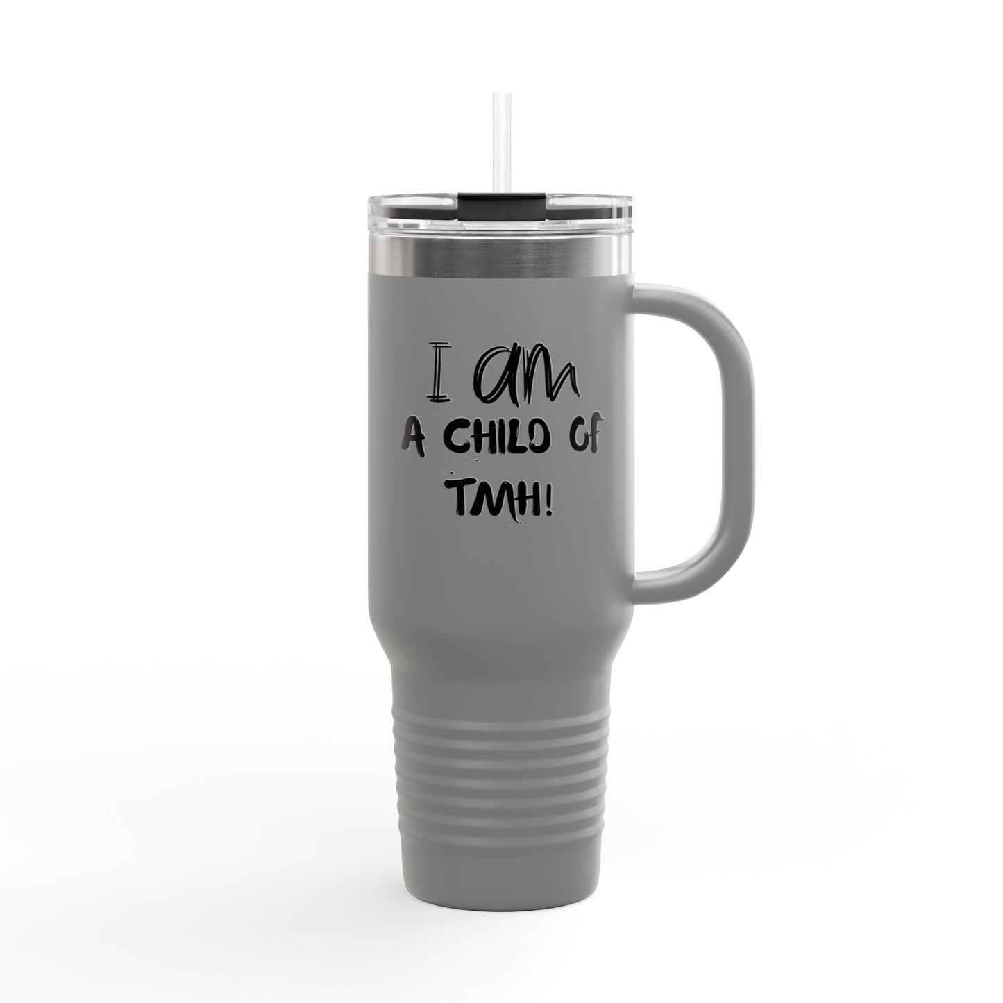 Travel Mug - 40oz "I am a Child of TMH"