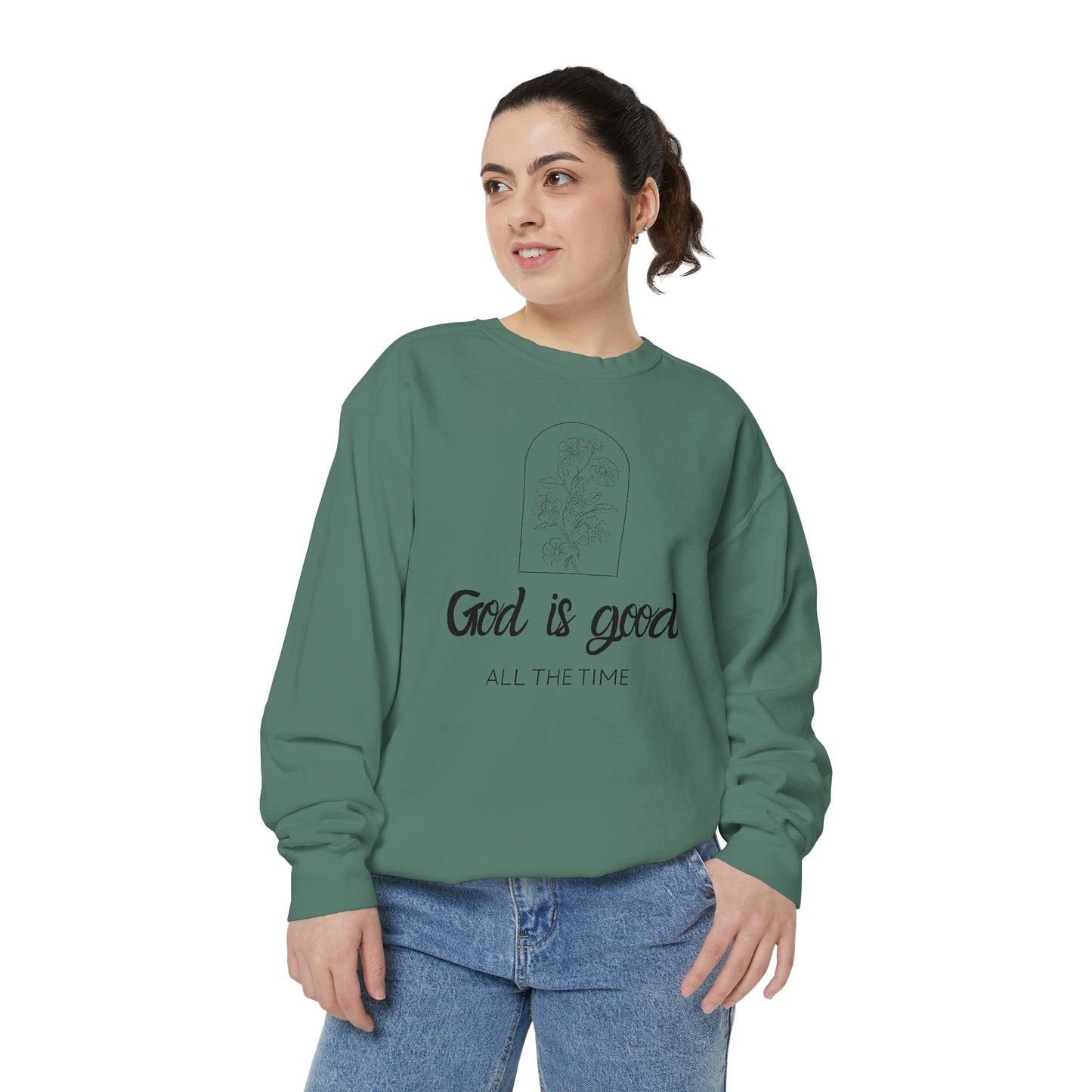 God Is Good Sweatshirt