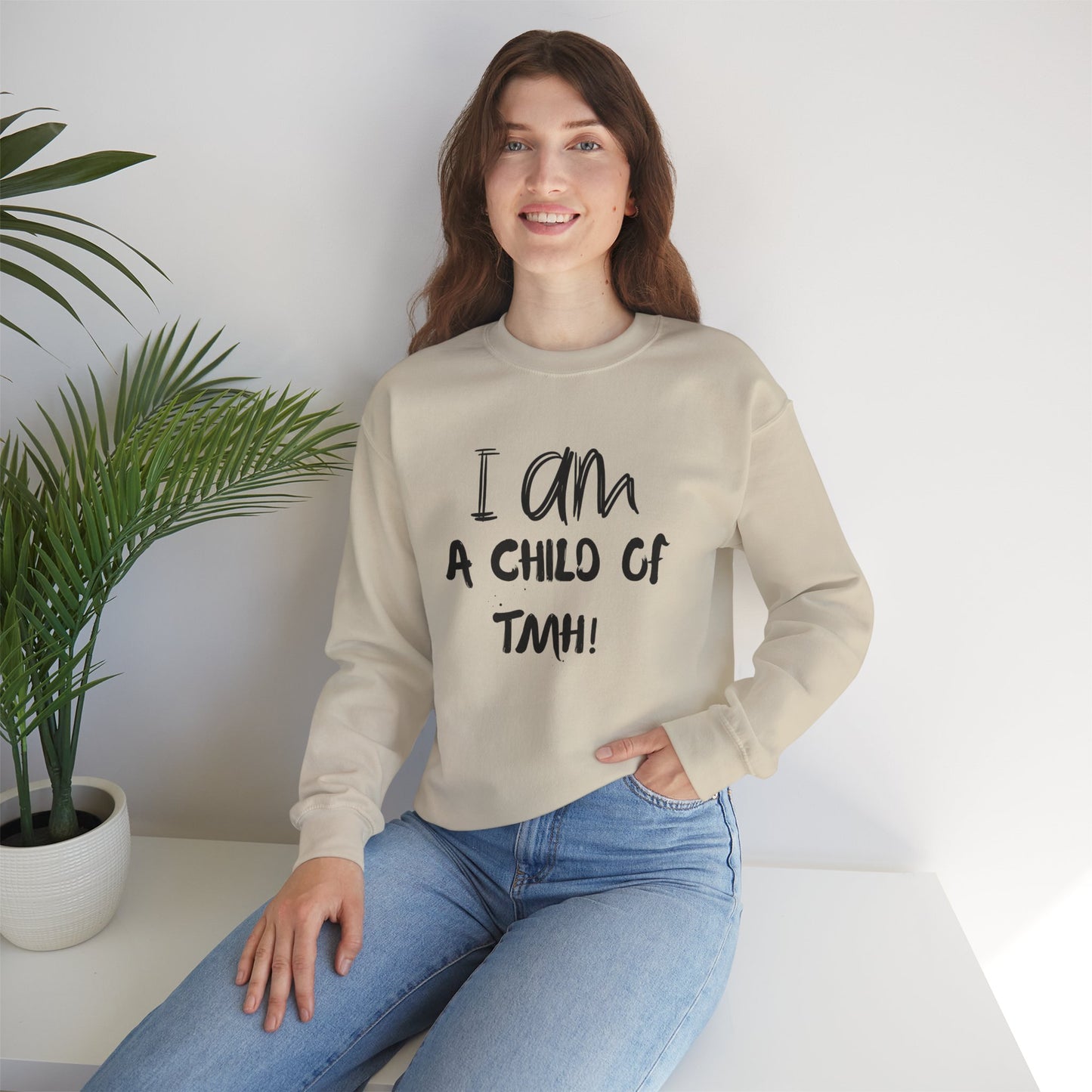 I Am A Child of TMH Sweatshirt