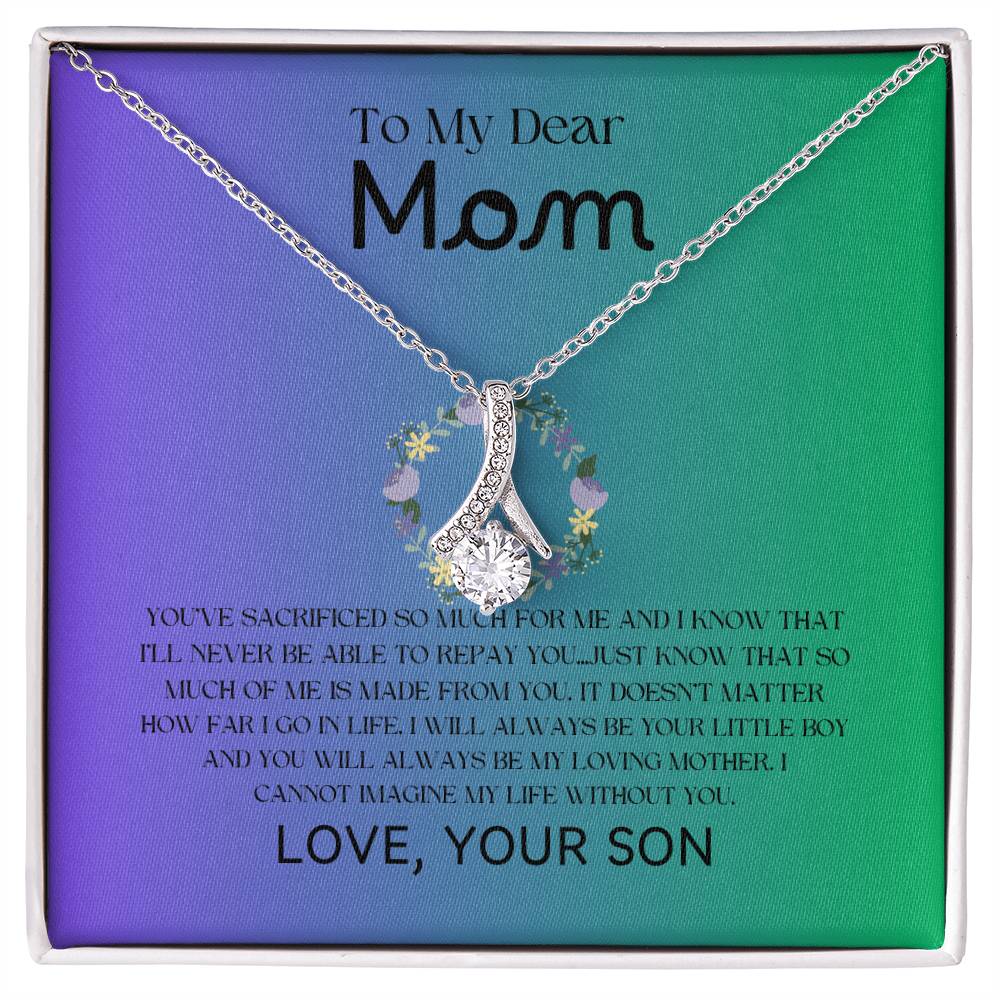 To My Dear Mom, Love Your Son