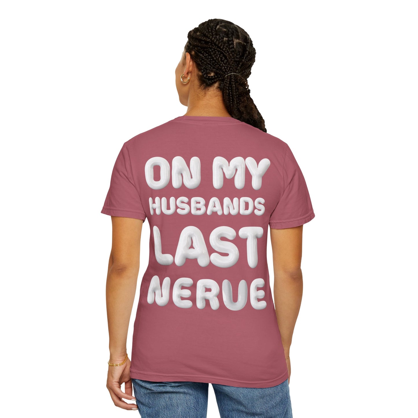 Funny Husband Last Nerve T-Shirt