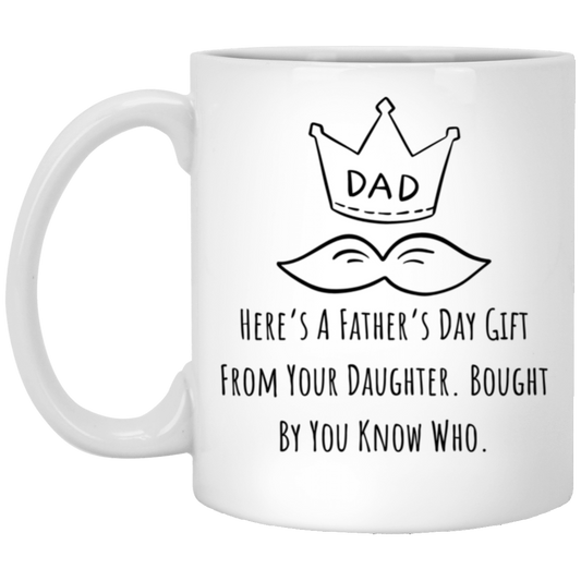 Father's Day Gift Mug From Daughter 11oz White Mug