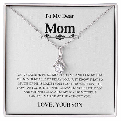 To My Dear Mom, Love Your Son