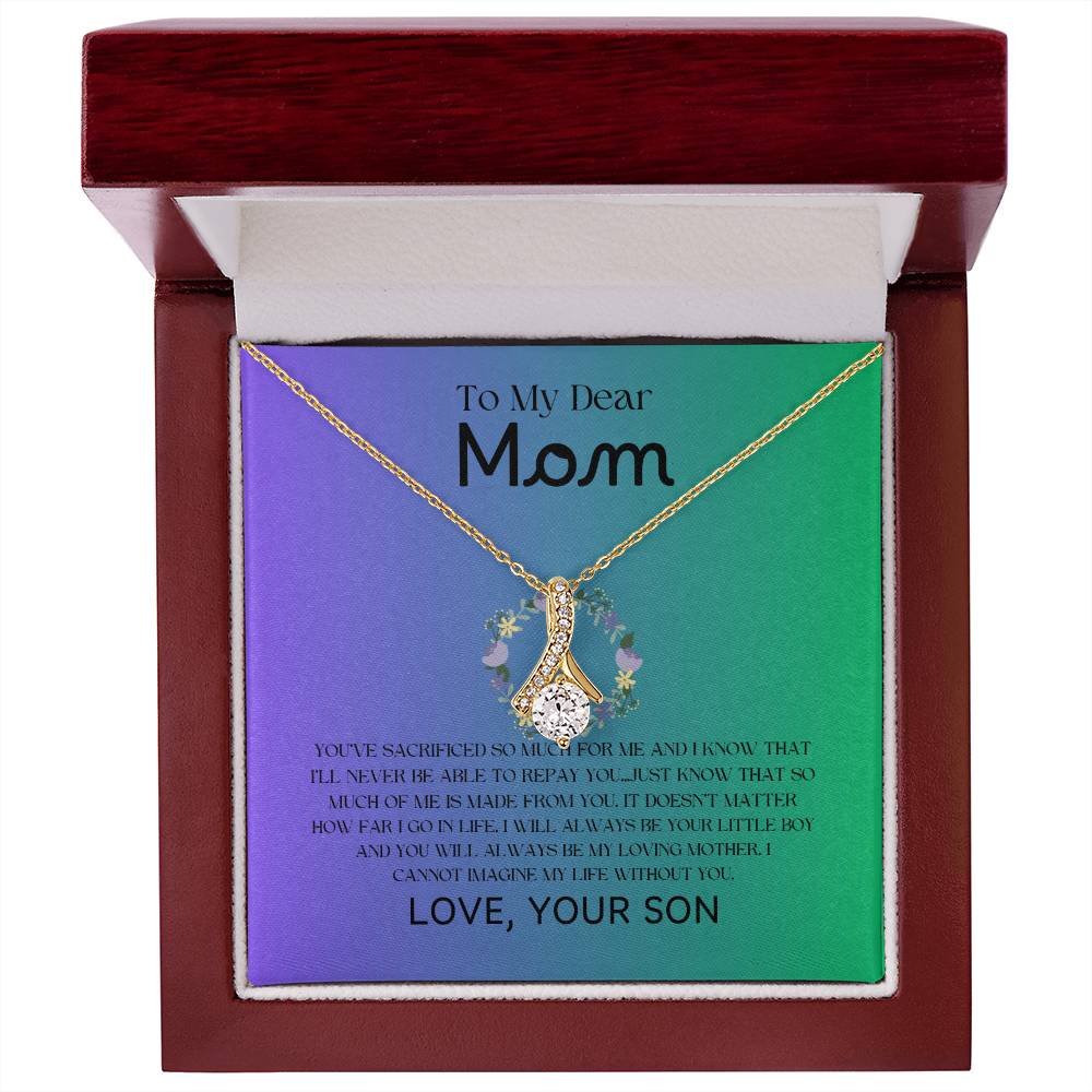 To My Dear Mom, Love Your Son